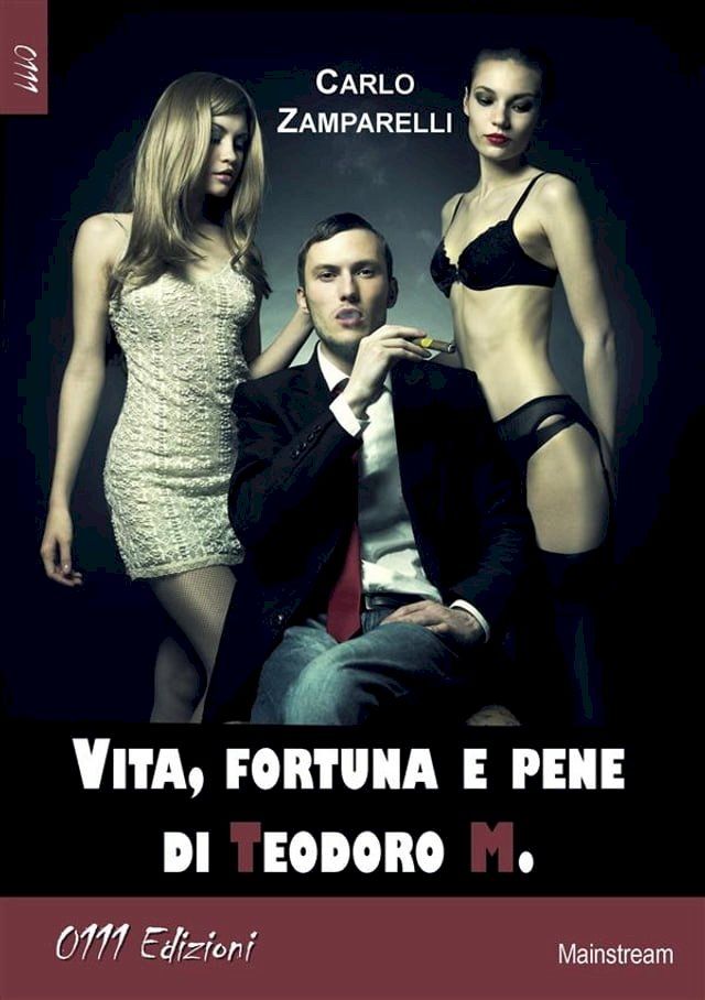  Vita fortuna e pene di Teodoro M.(Kobo/電子書)