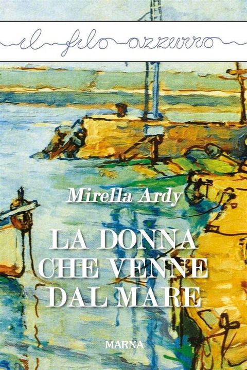 La donna che venne dal mare(Kobo/電子書)