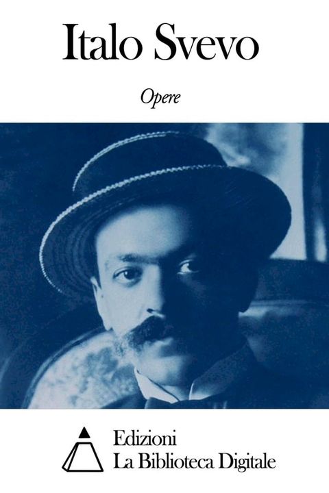 Opere di Italo Svevo(Kobo/電子書)