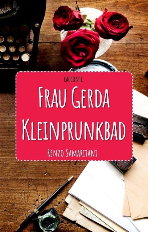 Frau Gerda Kleinprunkbad(Kobo/電子書)