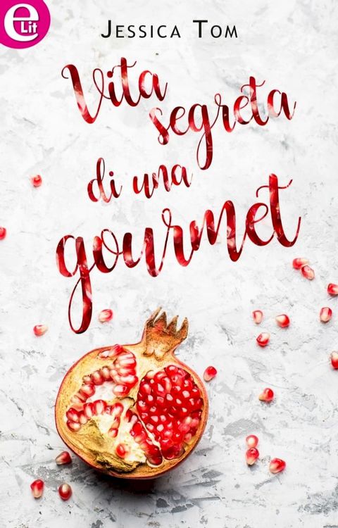 Vita segreta di una gourmet (eLit)(Kobo/電子書)