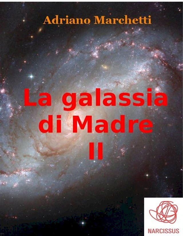  La galassia di Madre - II(Kobo/電子書)