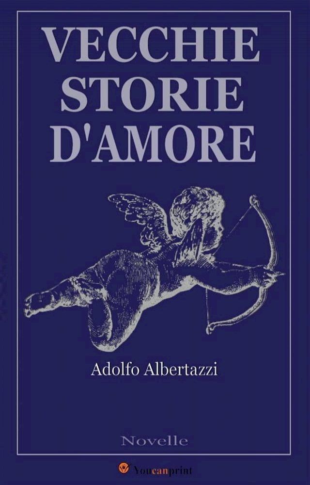  Vecchie storie d'amore (Novelle)(Kobo/電子書)