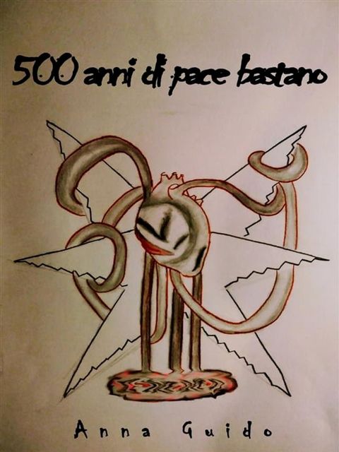 500 anni di pace bastano(Kobo/電子書)