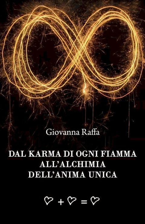 Dal karma di ogni Fiamma all’Alchimia dell’Anima Unica(Kobo/電子書)