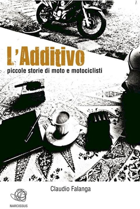 L'Additivo - Piccole storie di moto e motociclisti(Kobo/電子書)