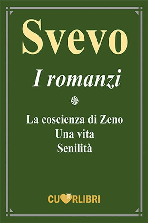 Italo Svevo - I Romanzi(Kobo/電子書)