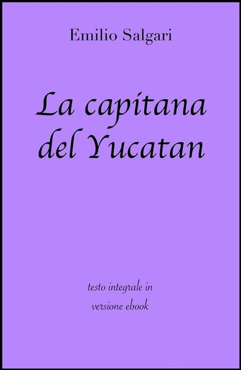 La capitana del Yucatan di Emilio Salgari in ebook(Kobo/電子書)