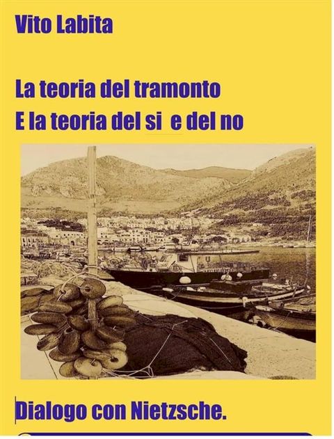 La teoria del tramonto e la teoria del si e del no(Kobo/電子書)