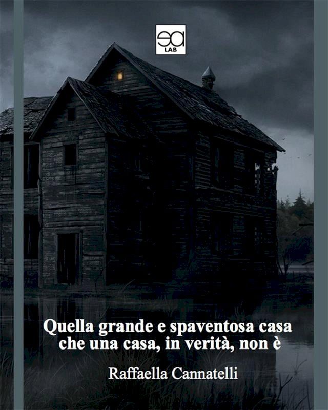  Quella grande e spaventosa casa che una casa, in verità, non è(Kobo/電子書)