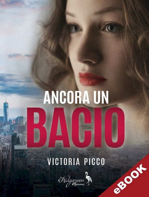 Ancora un bacio(Kobo/電子書)