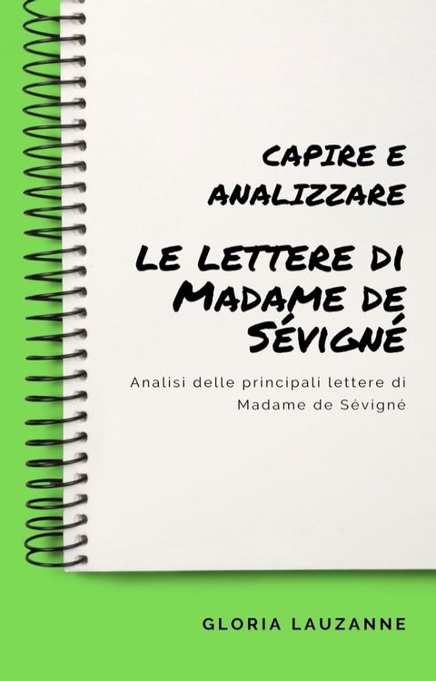 Capire e analizzare le lettere di Madame de S&eacute;vign&eacute;(Kobo/電子書)