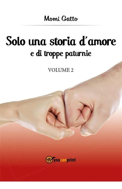 Solo una storia d'amore e di troppe paturnie - Volume 2(Kobo/電子書)