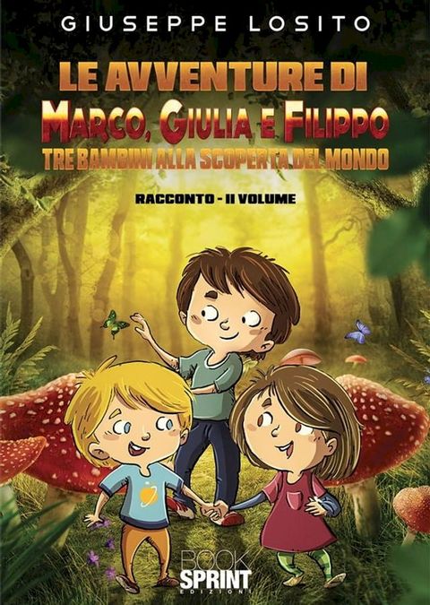 Le avventure di Marco, Giulia e Filippo - II Volume(Kobo/電子書)