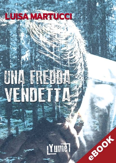 Una fredda vendetta(Kobo/電子書)