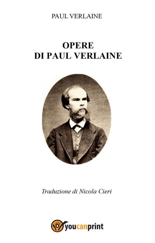  Opere di Paul Verlaine - Traduzione di Nicola Cieri(Kobo/電子書)