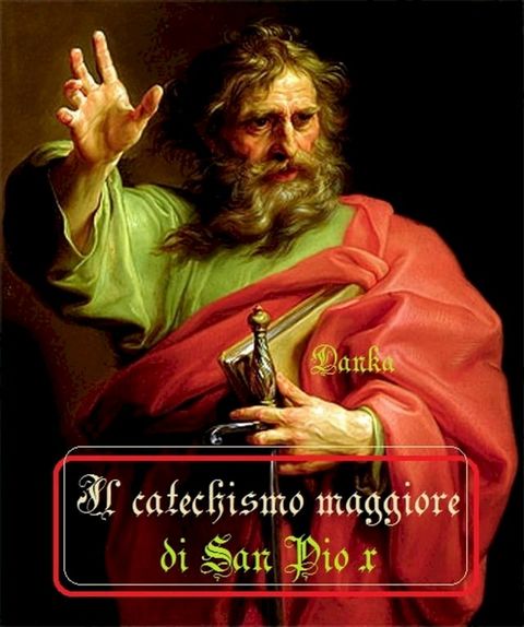 Il Catechismo maggiore di San Pio X(Kobo/電子書)