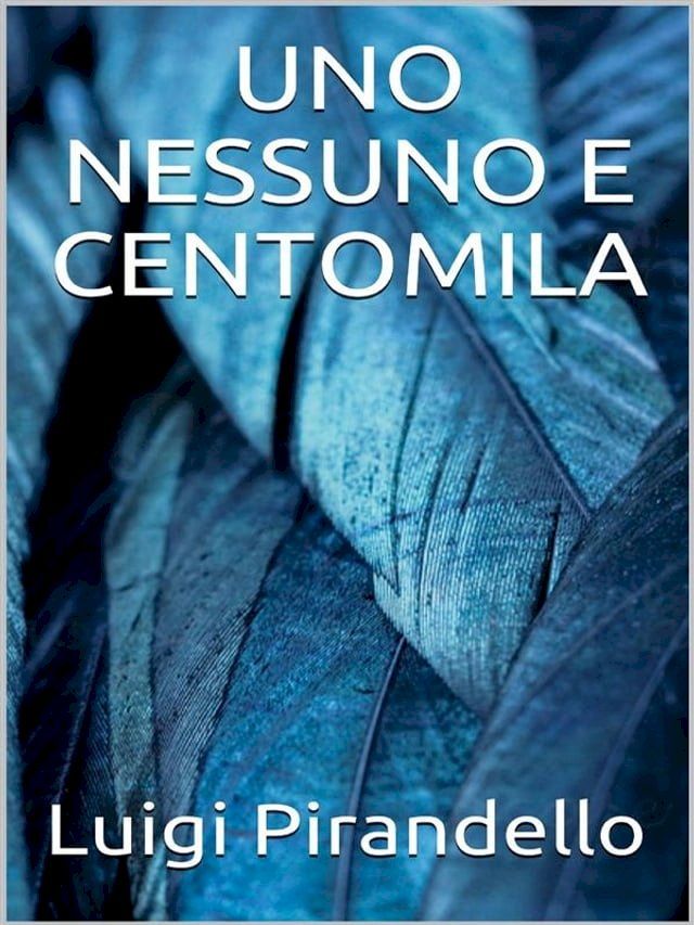  Uno, nessuno e centomila(Kobo/電子書)