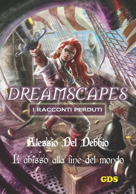 L'abisso alla fine del mondo - Dreamscapes I racconti perduti- Volume 16(Kobo/電子書)