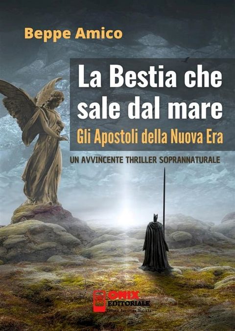 La bestia che sale dal mare - gli Apostoli della Nuova Era(Kobo/電子書)