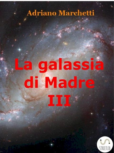 La galassia di Madre - IX(Kobo/電子書)