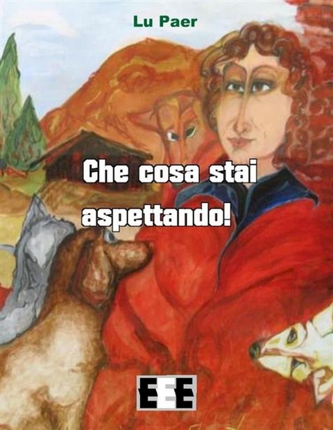 Che cosa stai aspettando!(Kobo/電子書)