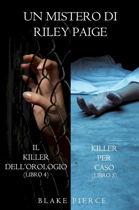 Bundle dei Misteri di Riley Paige: Il Killer dell’Orologio (#4) e Killer per Caso (#5)(Kobo/電子書)