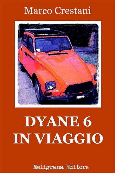 Dyane 6 in viaggio(Kobo/電子書)