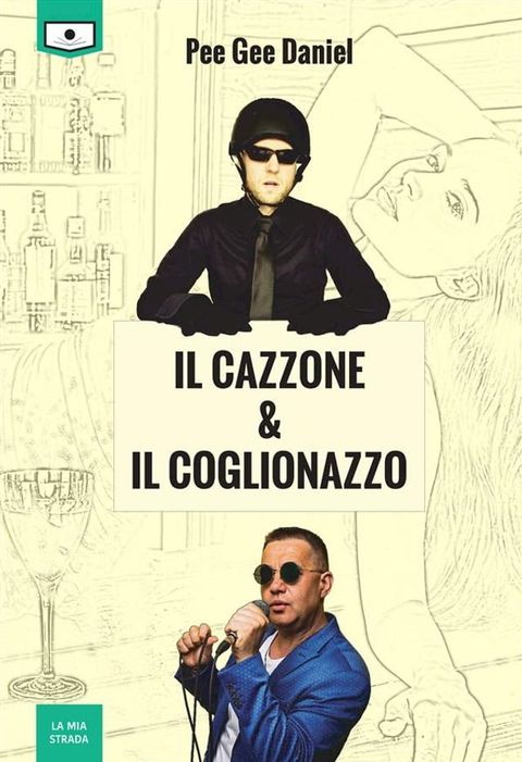 Il cazzone e il coglionazzo(Kobo/電子書)