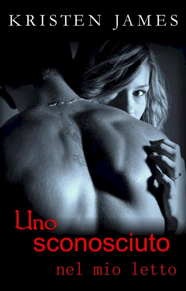  Uno sconosciuto nel mio letto(Kobo/電子書)