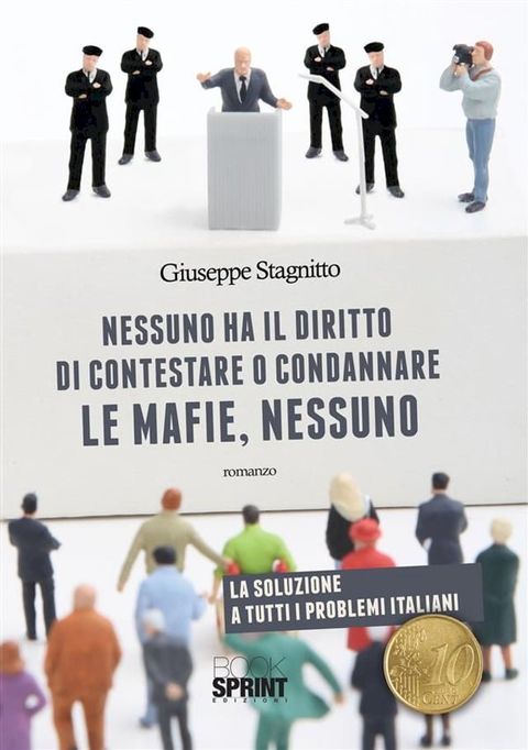 Nessuno ha il diritto di contestare o condannare le mafie, nessuno(Kobo/電子書)