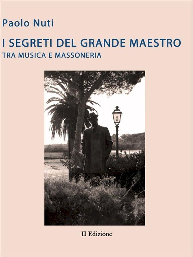  Giacomo Puccini - I segreti del grande maestro tra Musica e massoneria- II edizione(Kobo/電子書)