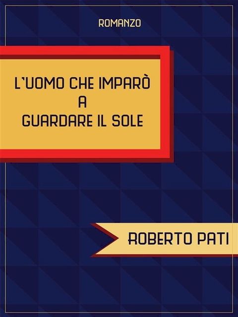 L'uomo che imparò a guardare il sole(Kobo/電子書)