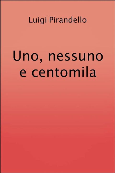 Uno, nessuno e centomila(Kobo/電子書)