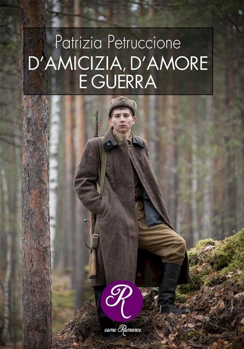 D'amicizia, d'amore e guerra(Kobo/電子書)