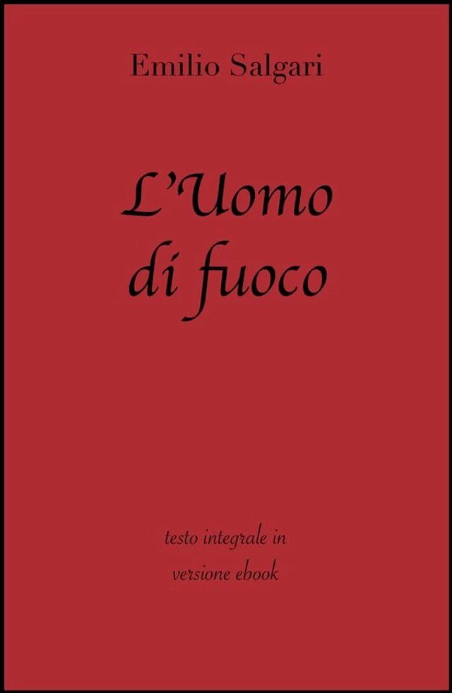  L'Uomo di fuoco di Emilio Salgari in ebook(Kobo/電子書)