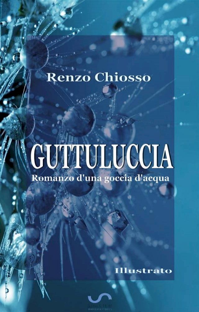  Guttuluccia: Romanzo d'una goccia d'acqua (Illustrato)(Kobo/電子書)