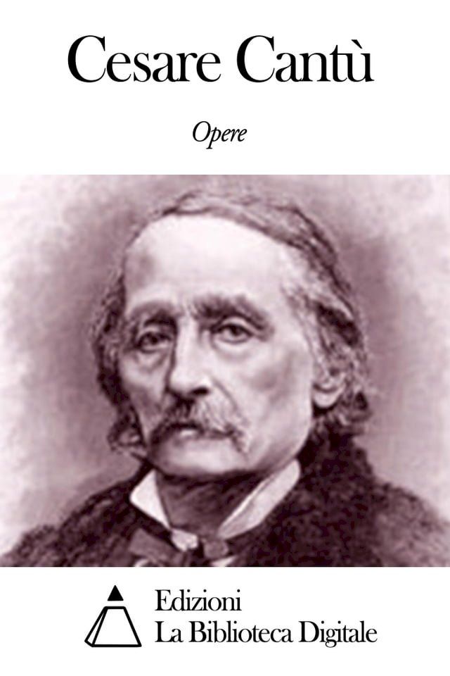  Opere di Cesare Cant&ugrave;(Kobo/電子書)