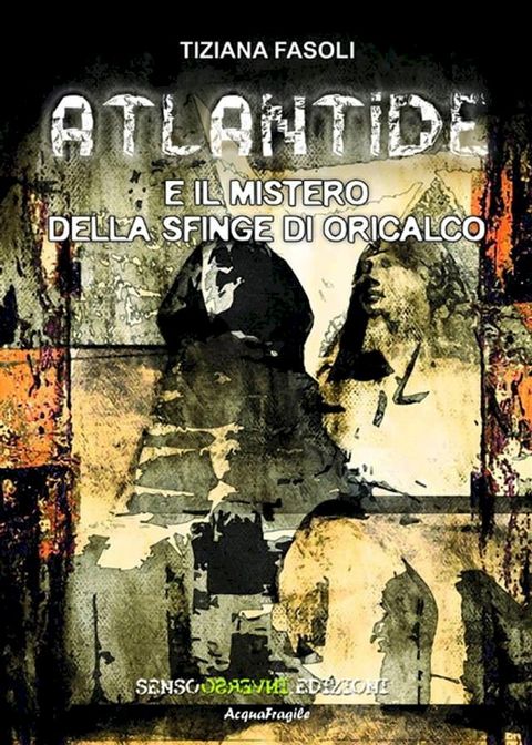 Atlantide e il mistero della sfinge di Oricalco(Kobo/電子書)