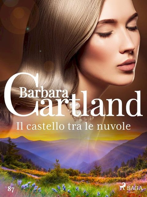 Il castello tra le nuvole (La collezione eterna di Barbara Cartland 87)(Kobo/電子書)