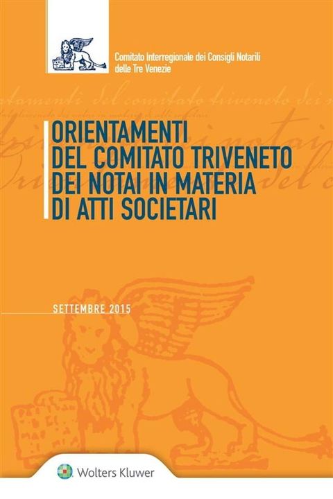 Orientamenti del Comitato Triveneto dei Notai in materia di atti societari(Kobo/電子書)