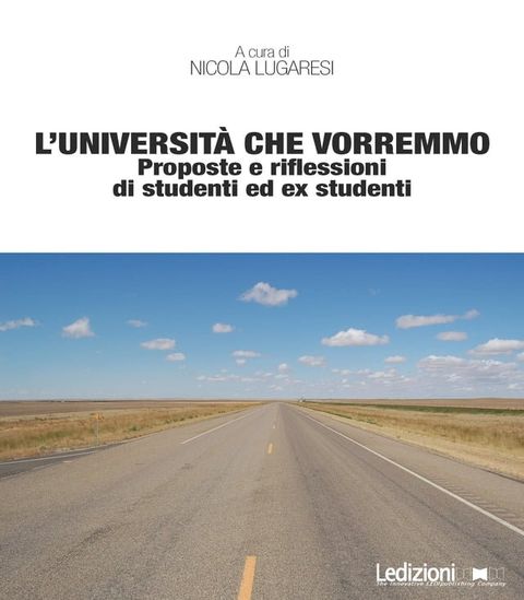 L’universit&agrave; che vorremmo(Kobo/電子書)