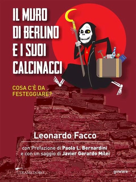 Il Muro di Berlino e i suoi calcinacci. Cosa c’&egrave; da festeggiare?(Kobo/電子書)