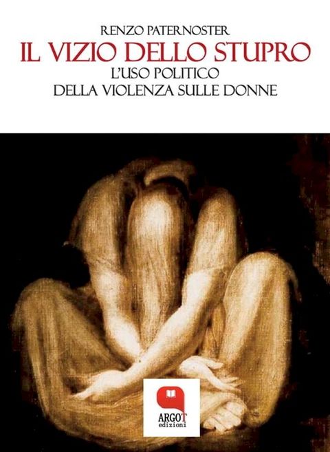 Il vizio dello stupro. L'uso politico della violenza sulle donne(Kobo/電子書)