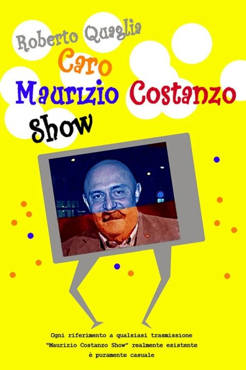 Caro Maurizio Costanzo Show(Kobo/電子書)