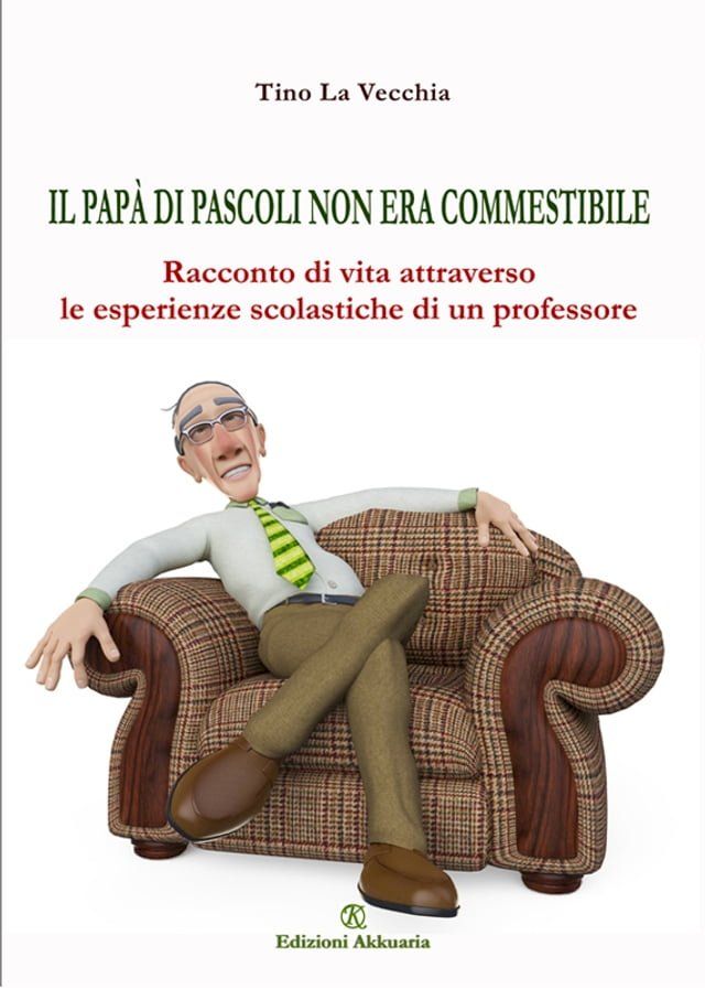  Il pap&agrave; di Pascoli non era commestibile(Kobo/電子書)