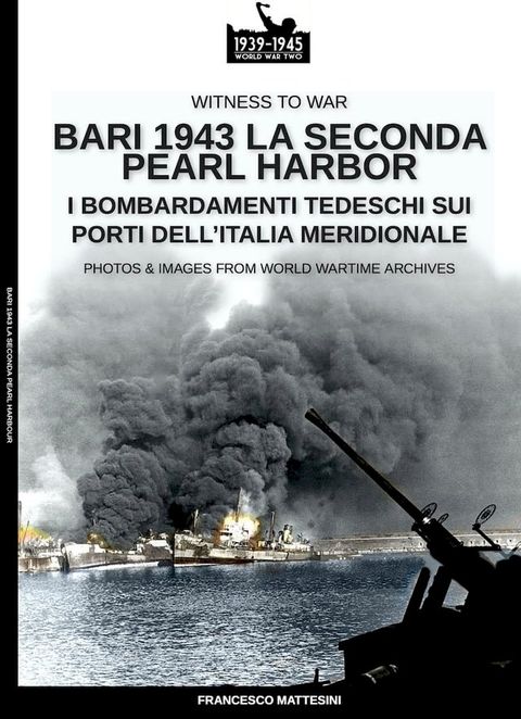 Bari 1943: la seconda Pearl Harbor(Kobo/電子書)