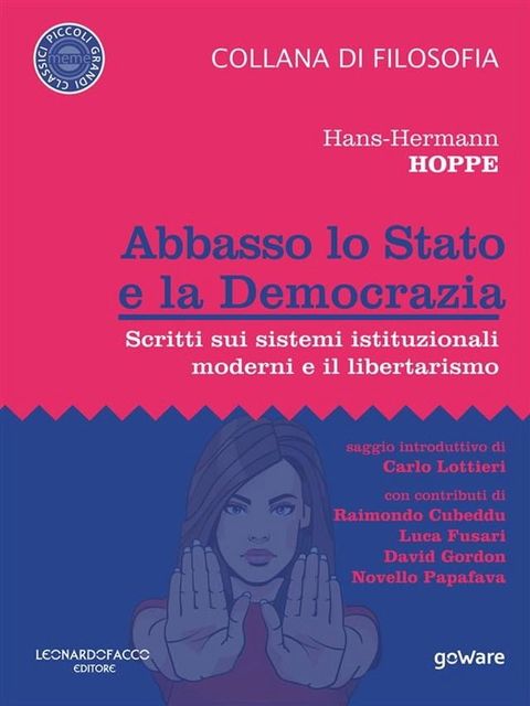 Abbasso lo Stato e la Democrazia. Scritti sui sistemi istituzionali moderni e il libertarismo(Kobo/電子書)