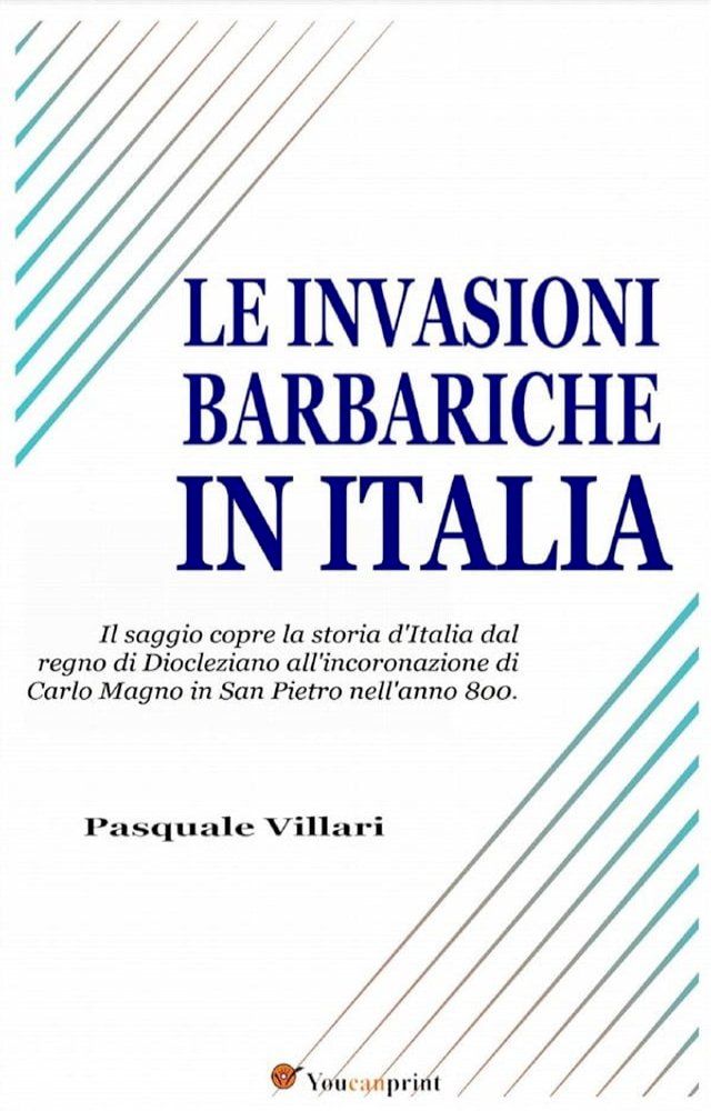  Le invasioni barbariche in Italia (Testo corredato di carte geografiche)(Kobo/電子書)