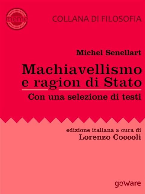 Machiavellismo e ragion di Stato. La fortuna di Niccol&ograve; Machiavelli e de Il Principe(Kobo/電子書)